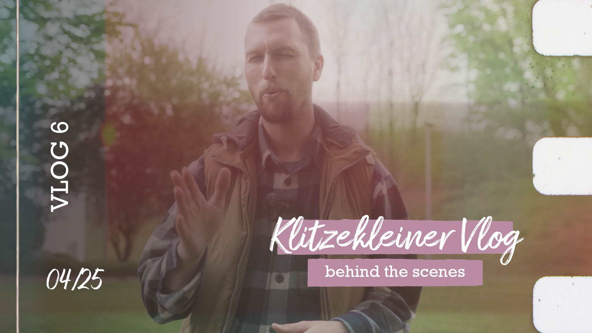 VLOG 06 | Klitzekleiner Vlog (behind the scenes) | 04/25