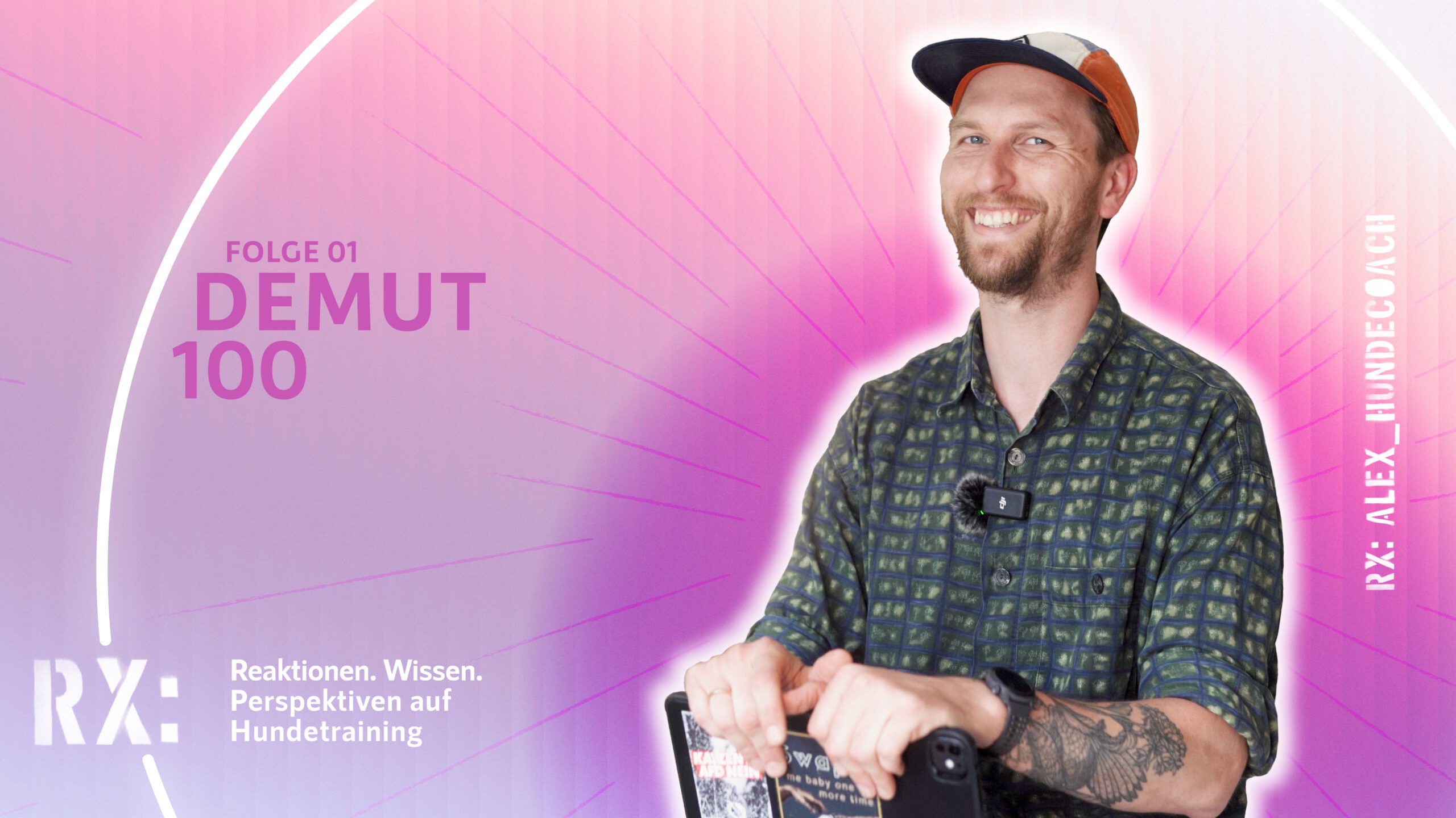 RX: alex_hundecoach | Folge 01 – Demut 100