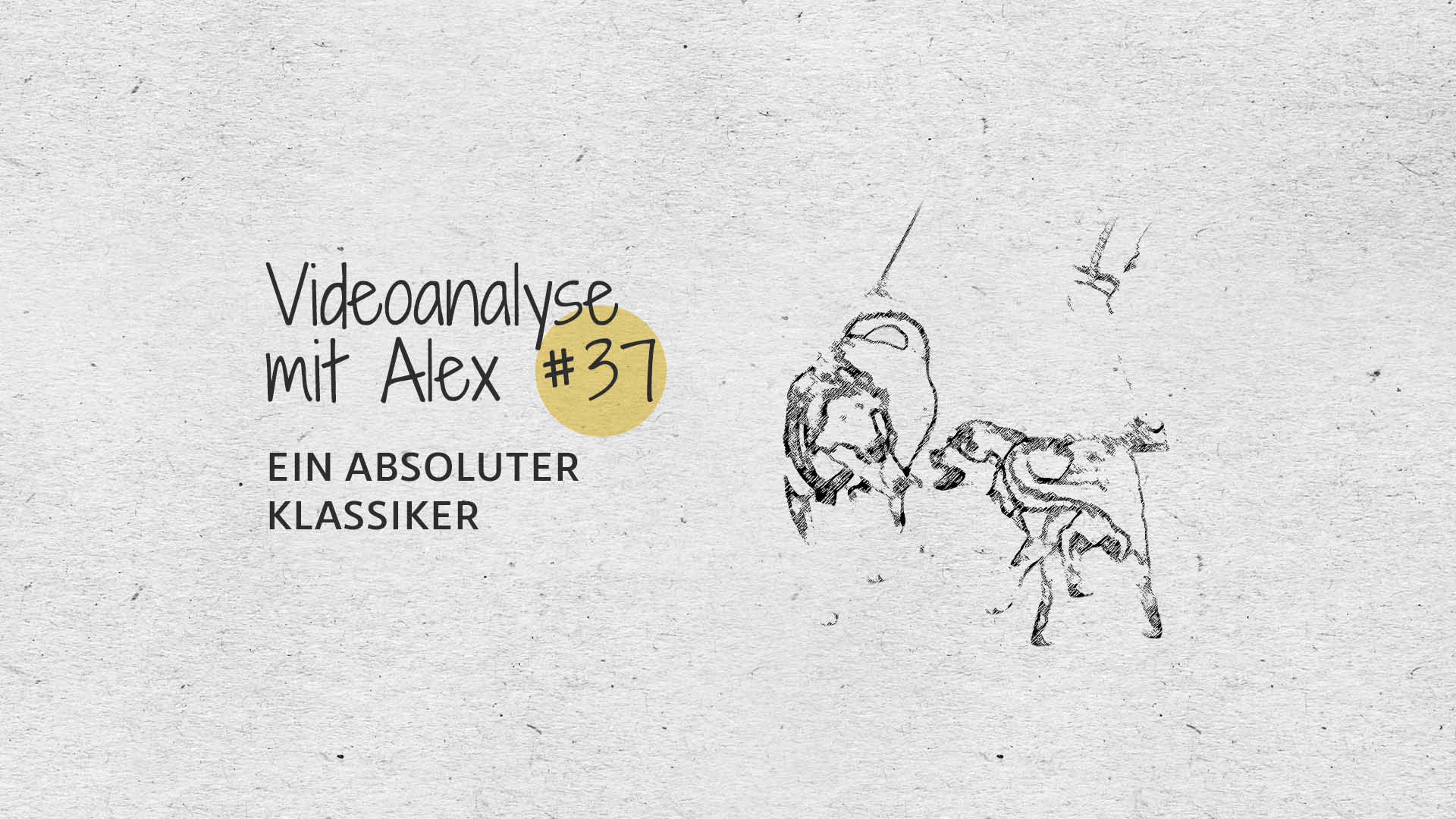 #37 Videoanalyse mit Alex: Ein absoluter Klassiker